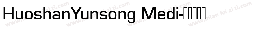 HuoshanYunsong Medi字体转换